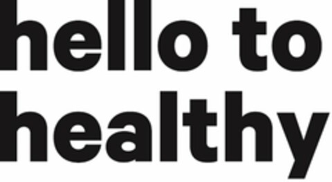 HELLO TO HEALTHY Logo (USPTO, 12/06/2016)