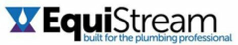 EQUISTREAM BUILT FOR THE PLUMBING PROFESSIONAL Logo (USPTO, 01.05.2018)
