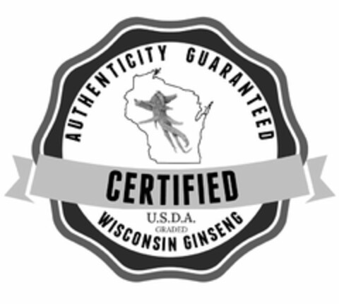 AUTHENTICITY GUARANTEED WISCONSIN GINSENG CERTIFIED Logo (USPTO, 12.10.2018)