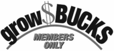 GROW$BUCKS MEMBERS ONLY Logo (USPTO, 16.10.2009)