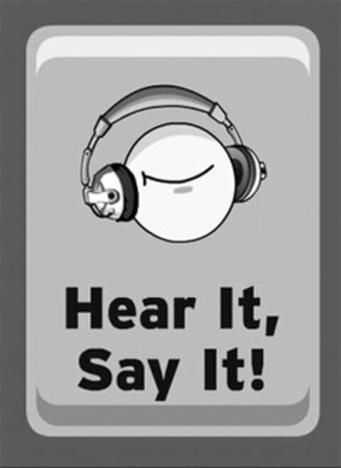 HEAR IT SAY IT Logo (USPTO, 07.05.2010)