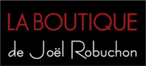 LA BOUTIQUE DE JÖEL DE ROBUCHON Logo (USPTO, 09/13/2010)