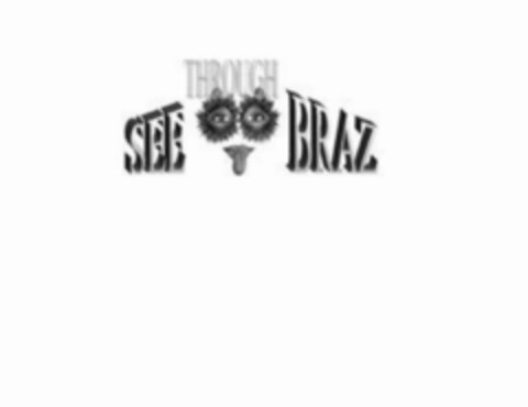 SEE THROUGH BRAZ Logo (USPTO, 21.09.2010)