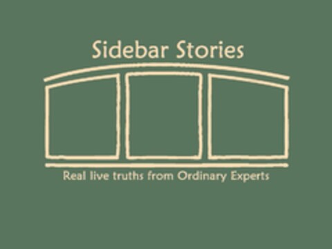 SIDEBAR STORIES REAL LIVE TRUTHS FROM ORDINARY EXPERTS Logo (USPTO, 01.09.2015)