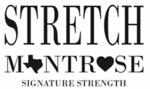 STRETCH MONTROSE SIGNATURE STRENGTH Logo (USPTO, 14.09.2017)