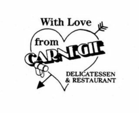 WITH LOVE FROM CARNEGIE DELICATESSEN & RESTAURANT Logo (USPTO, 28.09.2017)