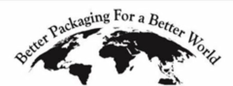 BETTER PACKAGING FOR A BETTER WORLD Logo (USPTO, 27.07.2018)