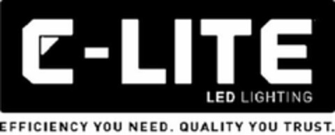 C-LITE LED LIGHTING EFFICIENCY YOU NEED. QUALITY YOU TRUST. Logo (USPTO, 02.10.2019)