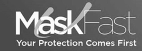 MASKFAST YOUR PROTECTION COMES FIRST Logo (USPTO, 05.05.2020)