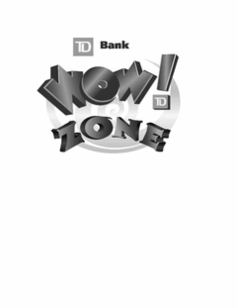 TD BANK WOW! ZONE TD Logo (USPTO, 24.02.2009)