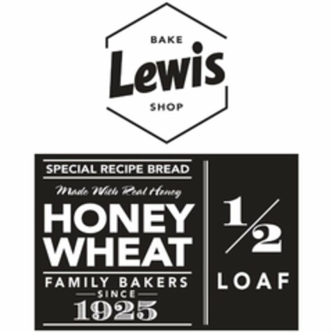 LEWIS BAKE SHOP SPECIAL RECIPE BREAD MADE WITH REAL HONEY HONEY WHEAT FAMILY BAKERS SINCE 1925 1/2 LOAF Logo (USPTO, 14.02.2019)