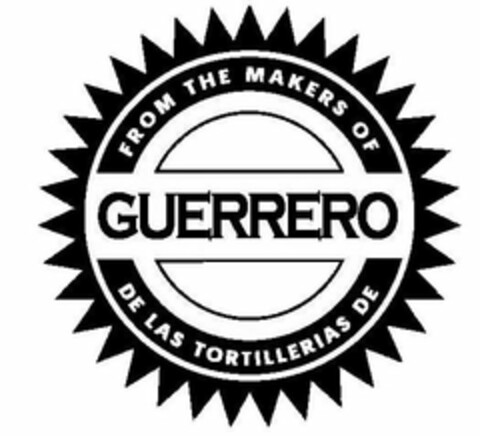 FROM THE MAKERS OF GUERRERO DE LAS TORTILLERIAS DE Logo (USPTO, 01.05.2019)