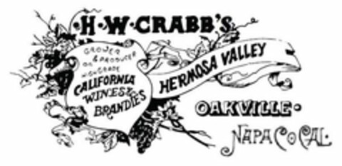 H.W. CRABB'S GROWER & PRODUCER HIGH GRADE CALIFORNIA WINES & BRANDIES HERMOSA VALLEY OAKVILLE · NAPA CO. CAL. Logo (USPTO, 20.11.2019)