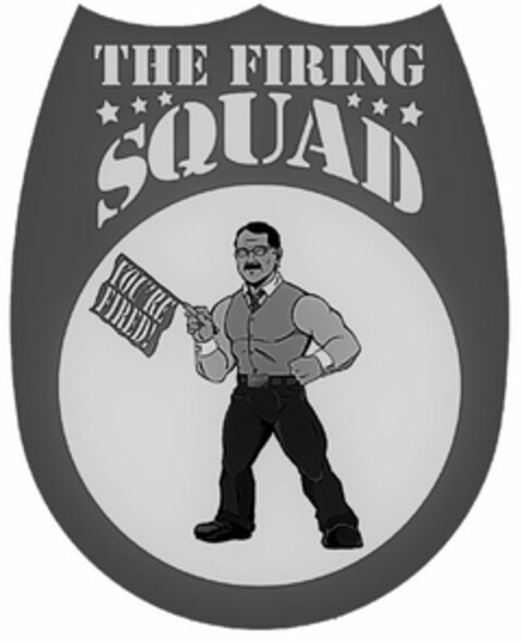 THE FIRING SQUAD YOU'RE FIRED! Logo (USPTO, 28.07.2020)