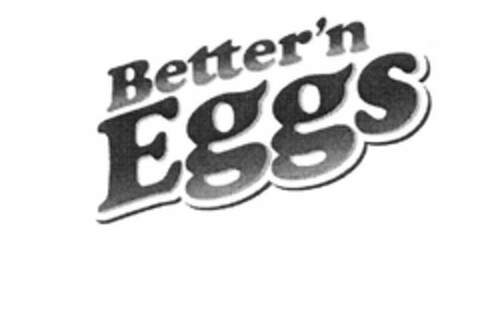 BETTER'N EGGS Logo (USPTO, 30.01.2009)