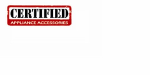 CERTIFIED APPLIANCE ACCESSORIES Logo (USPTO, 05.02.2009)