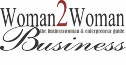 WOMAN2WOMAN BUSINESS THE BUSINESSWOMAN & ENTREPRENEUR GUIDE Logo (USPTO, 05.08.2009)