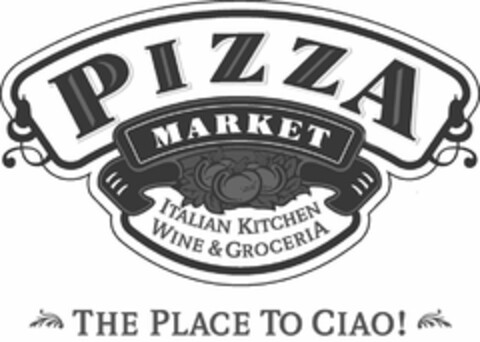 PIZZA MARKET ITALIAN KITCHEN WINE & GROCERIA THE PLACE TO CIAO! Logo (USPTO, 08/10/2009)