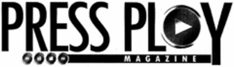 PRESS PLAY MAGAZINE Logo (USPTO, 26.10.2010)