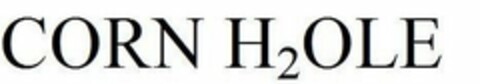 CORN H2OLE Logo (USPTO, 02.08.2011)