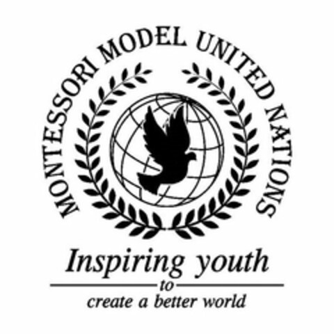 MONTESSORI MODEL UNITED NATIONS INSPIRING YOUTH TO CREATE A BETTER WORLD Logo (USPTO, 10/23/2015)