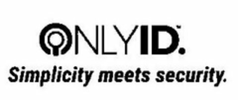 ONLYID. SIMPLICITY MEETS SECURITY. Logo (USPTO, 05/15/2018)