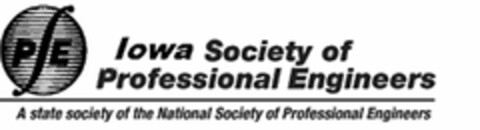 P E IOWA SOCIETY OF PROFESSIONAL ENGINEERS A STATE SOCIETY OF THE NATIONAL SOCIETY OF PROFESSIONAL ENGINEERS Logo (USPTO, 20.04.2012)