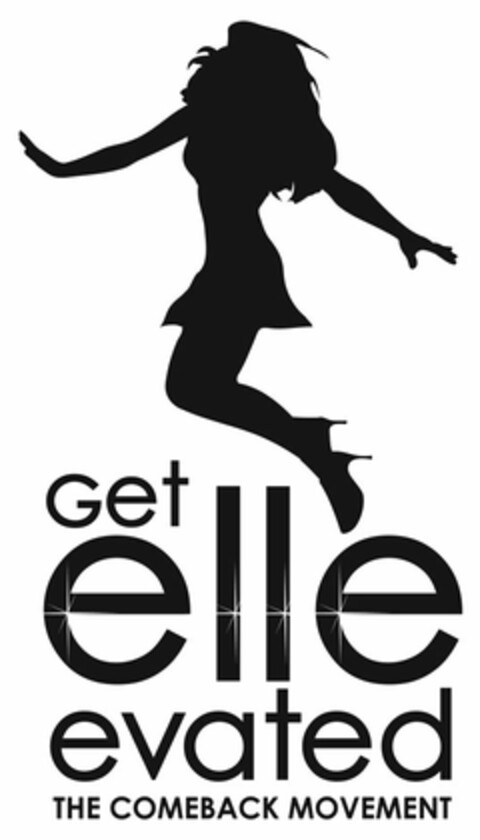 GET ELLE EVATED THE COMEBACK MOVEMENT Logo (USPTO, 04.01.2013)