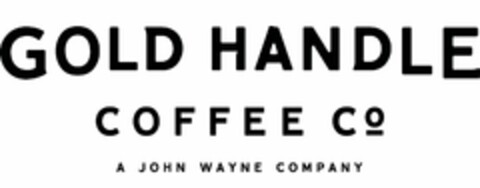 GOLD HANDLE COFFEE CO A JOHN WAYNE COMPANY Logo (USPTO, 07/06/2017)