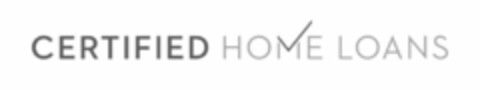 CERTIFIED HOME LOANS Logo (USPTO, 23.06.2020)
