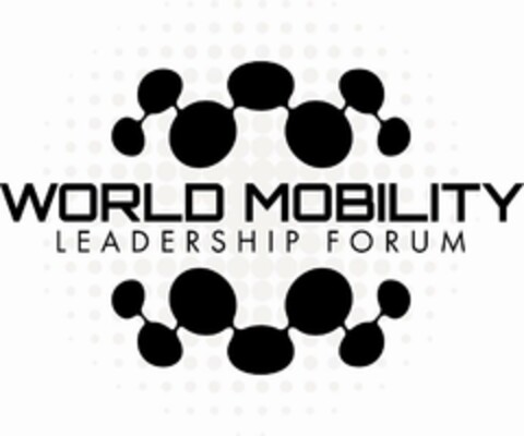 WORLD MOBILITY LEADERSHIP FORUM Logo (USPTO, 04/12/2016)