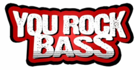 YOU ROCK BASS Logo (USPTO, 01/04/2011)