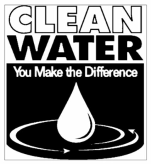 CLEAN WATER YOU MAKE THE DIFFERENCE Logo (USPTO, 06.08.2011)