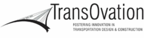 TRANSOVATION FOSTERING INNOVATION IN TRANSPORTATION DESIGN & CONSTRUCTION Logo (USPTO, 14.09.2011)