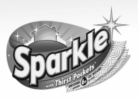 SPARKLE WITH THIRST POCKETS ABSORBS 6X ITS WEIGHT ABSORBE SU PESO Logo (USPTO, 06.06.2013)