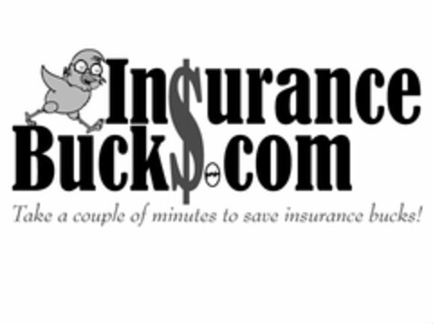 INSURANCE BUCK$.COM TAKE A COUPLE OF MINUTES TO SAVE INSURANCE BUCKS! Logo (USPTO, 07/03/2013)