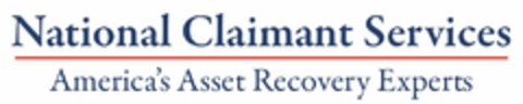 NATIONAL CLAIMANT SERVICES AMERICA'S ASSET RECOVERY EXPERTS Logo (USPTO, 09/03/2013)