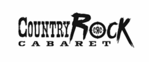 COUNTRY ROCK CABARET CRC Logo (USPTO, 03/23/2015)