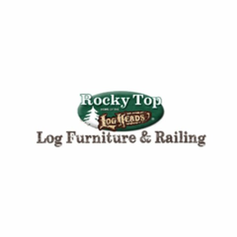 ROCKY TOP HOME OF THE LOGHEADS LOG FURNITURE & RAILING Logo (USPTO, 04.08.2015)