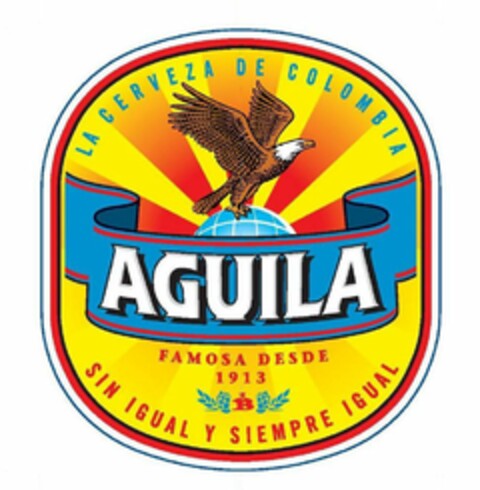 LA CERVEZA DE COLOMBIA AGUILA FAMOSA DESDE 1913 B SIN IGUAL Y SIEMPRE IGUAL Logo (USPTO, 12/23/2010)