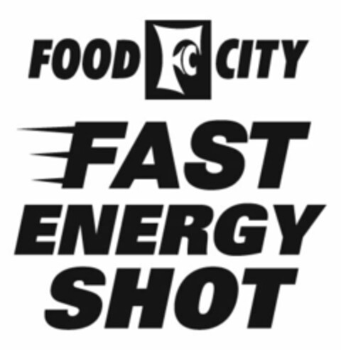 FOOD CITY FC FAST ENERGY SHOT Logo (USPTO, 23.09.2011)