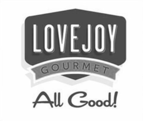 LOVE JOY GOURMET ALL GOOD! Logo (USPTO, 11.01.2012)