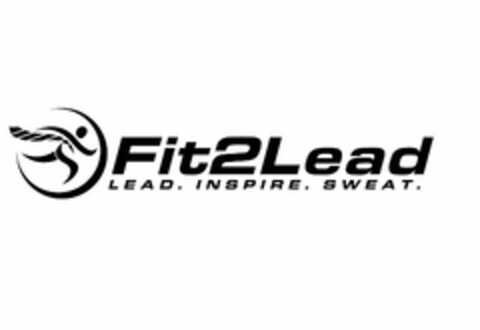 FIT2LEAD LEAD. INSPIRE. SWEAT. Logo (USPTO, 03.12.2012)