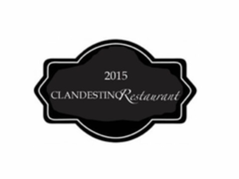 2015 CLANDESTINORESTAURANT Logo (USPTO, 01/31/2017)