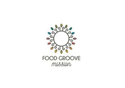FOOD GROOVE MISSION Logo (USPTO, 11.10.2017)