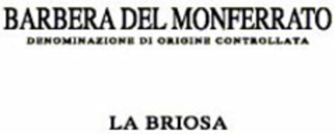 BARBERA DEL MONFERRATO DENOMINAZIONE DI ORIGINE CONTROLLATA LA BRIOSA Logo (USPTO, 06/25/2009)