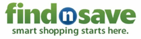 FIND N SAVE SMART SHOPPING STARTS HERE. Logo (USPTO, 08.09.2010)