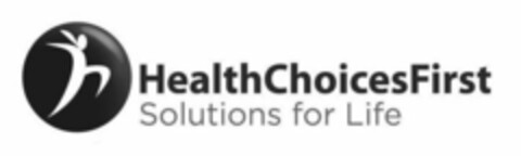 HEALTHCHOICESFIRST SOLUTIONS FOR LIFE Logo (USPTO, 01/30/2018)