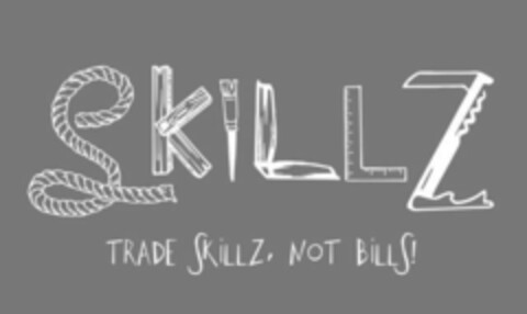 SKILLZ TRADE SKILLZ NOT BILLS Logo (USPTO, 16.07.2018)