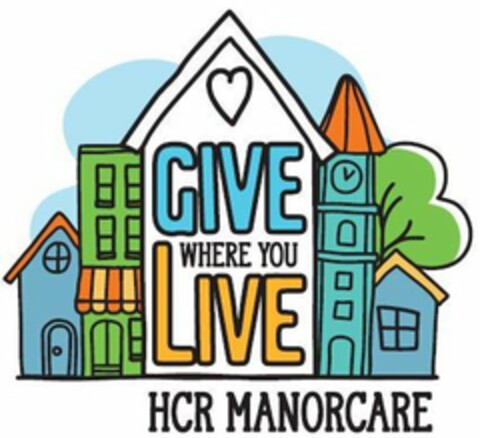 GIVE WHERE YOU LIVE HCR MANORCARE Logo (USPTO, 27.06.2019)